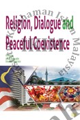 B. Religion, Dialogue And Peaceful Coexistence