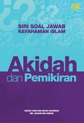 004_Siri Soal Jawab Kefahaman Islam: Akidah dan Pemikiran